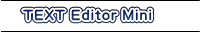 TEXT Editor Mini