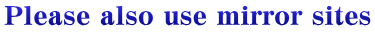 Please also use mirror sites