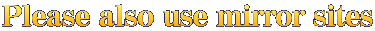 Please also use mirror sites
